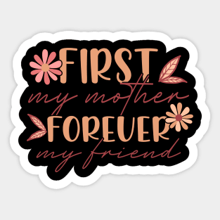 First My Mother Sticker